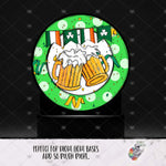 Load image into Gallery viewer, St Pattys Beer Round Light Base Design