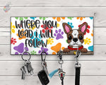 Load image into Gallery viewer, Boston Terrier Where You Lead, I Will Follow Key Hanger Design
