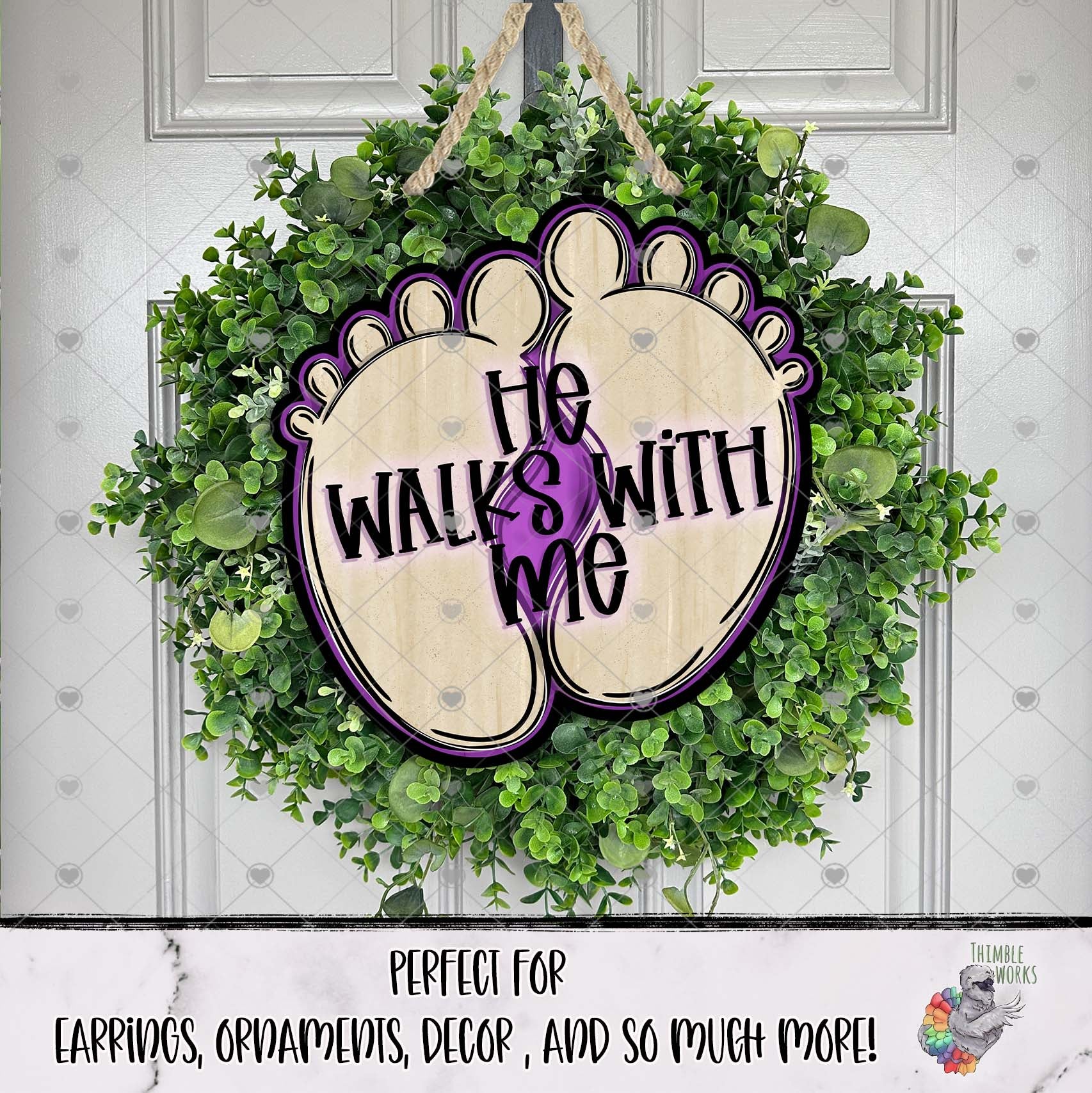 He Walks With Me Feet Design