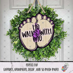 Load image into Gallery viewer, He Walks With Me Feet Design
