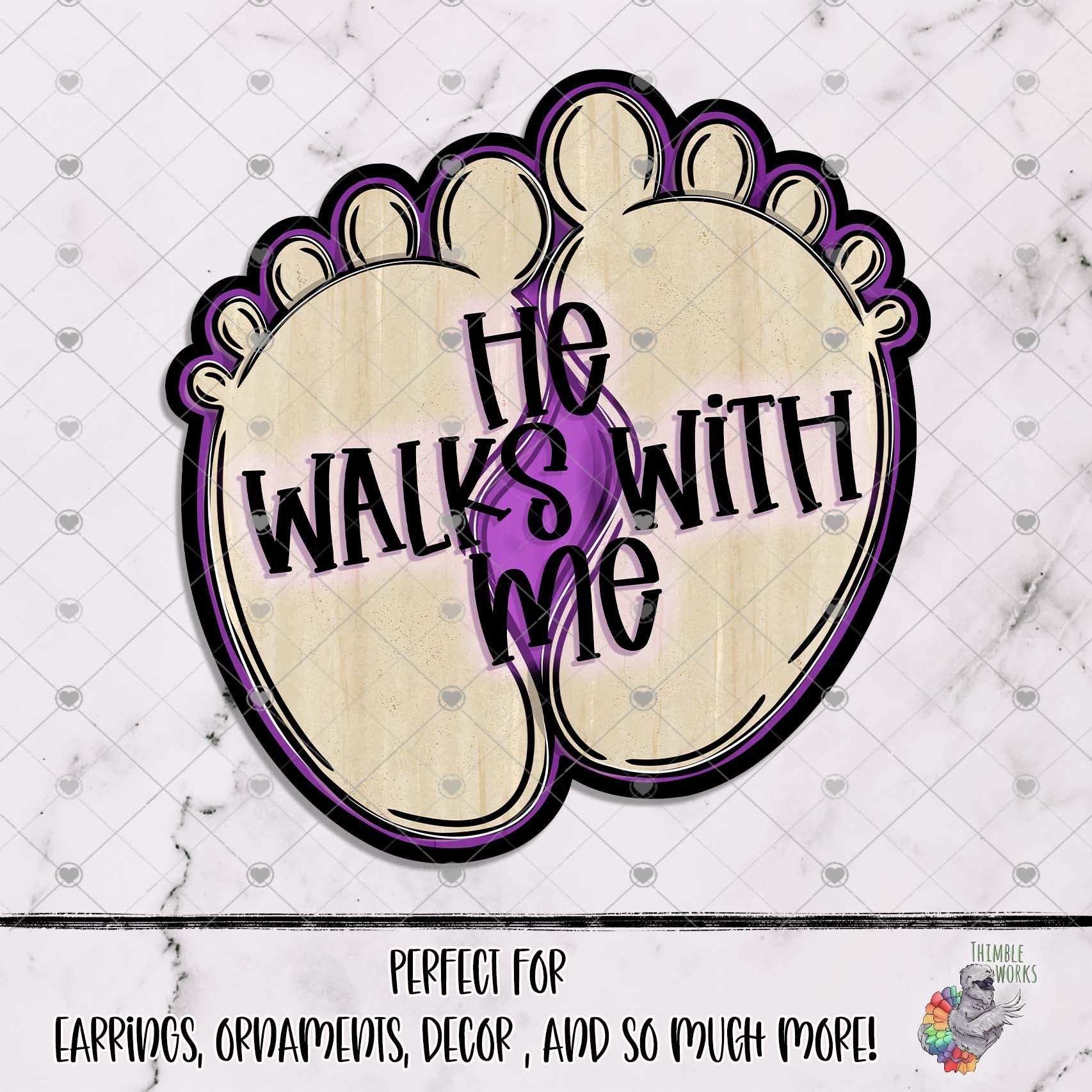 He Walks With Me Feet Design