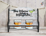 Load image into Gallery viewer, This Mama Needs a Margarita Shot Glass Bench Design
